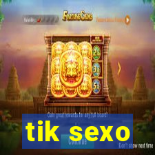 tik sexo